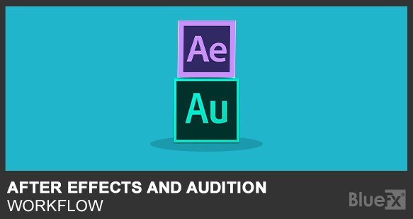 After Effects and Audition Workflow